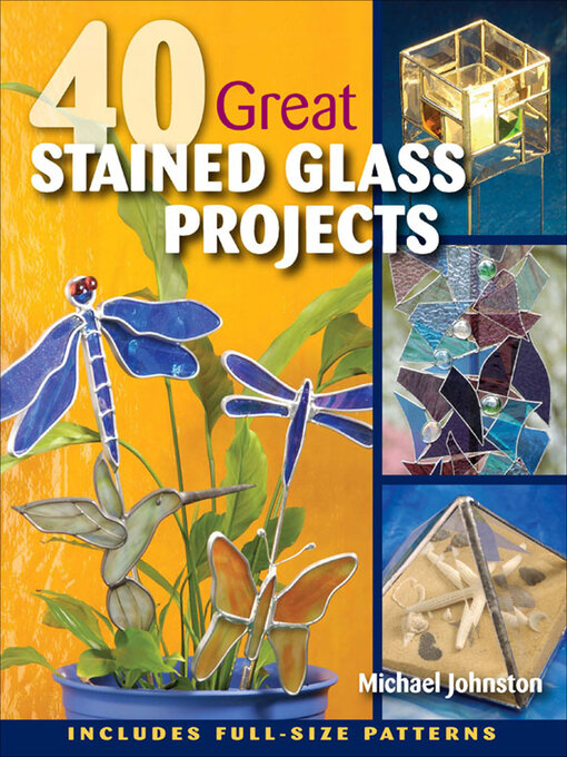 Title details for 40 Great Stained Glass Projects by Michael Johnston - Available